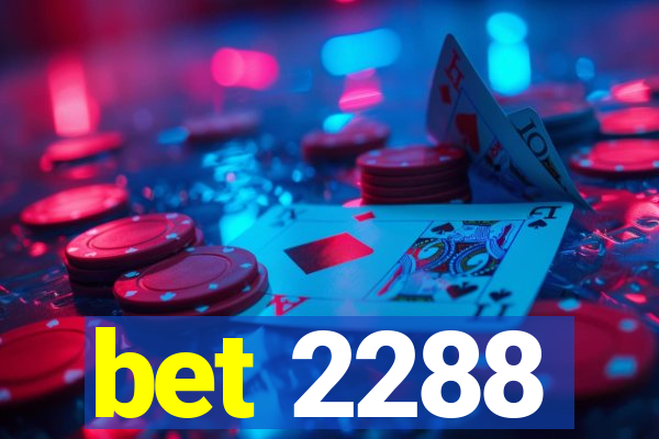 bet 2288